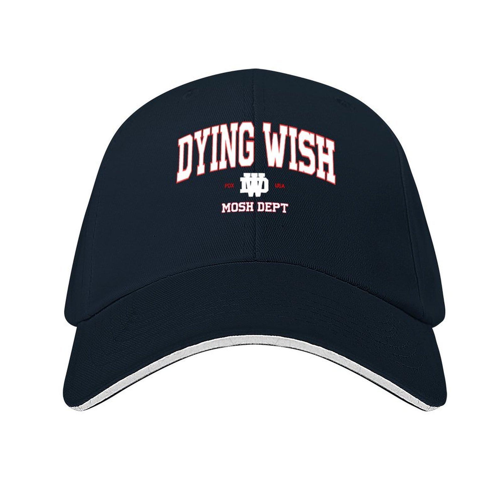 

dying wish Baseball Cap Sunhat Designer Hat Golf Wear funny hat For Men Womens