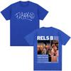Rapper Rels B A New Star Album Merch T-shirt Unisex Women Clothing Fashion Hip Hop Tshirts High Quality Cotton T Shirts Streetwear