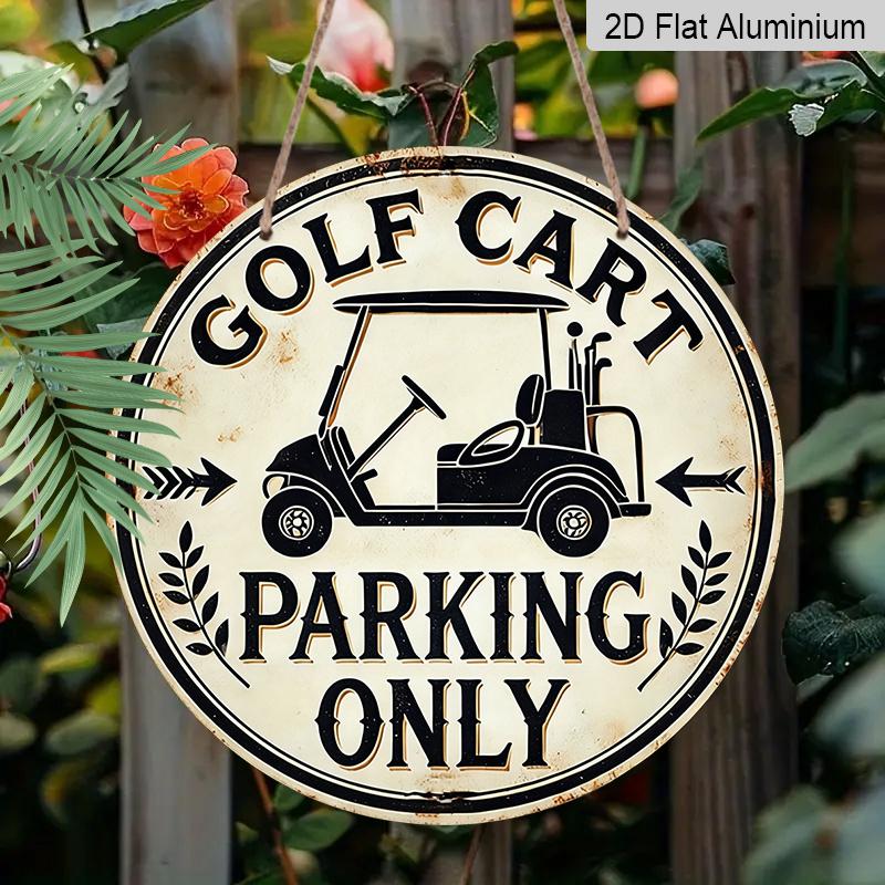 2D Flat - Round Aluminum Sign for Golf Carts, Featuring Fun Parking Rules. This 7.87X7.87 Inch Metal Tin Sign Is Perfect for Sports Enthusiasts And