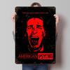 American Psycho Metallposter Personalisierte Wandkunst Retro Vintage Blechschilder für Man Cave Schlafzimmerdekoration Gaming Schreibtisch Dekor