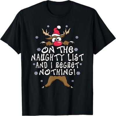 Auf der Liste der Unartigen Und ich bereue nichts Rentier Weihnachtsshirt