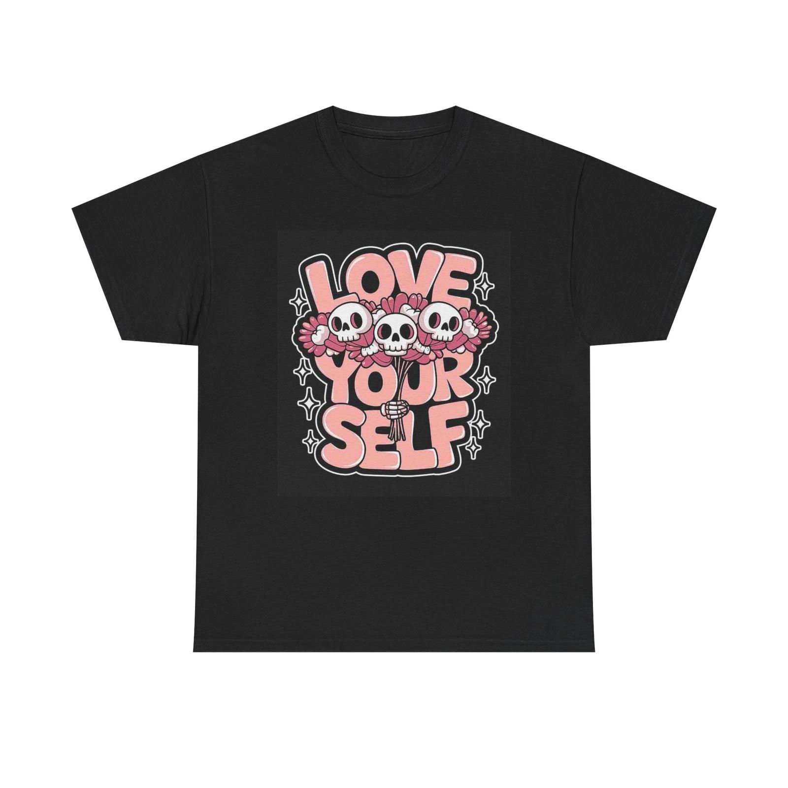 Love Yourself Graphic T Shirt Street Wear Apparel Unisex Heavy Cotton Tee XXXL