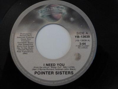 7inch Record POINTER SISTERS - I Need You YB13639 Planet 1983 Canada Soul/Funk Used