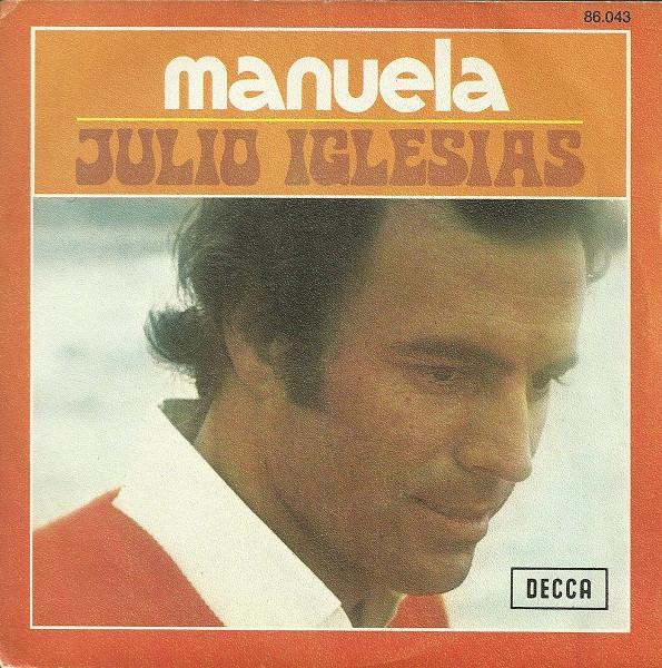

7inch Record JULIO IGLESIAS Manuela SFO20636 Decca 1974 France Pop Used