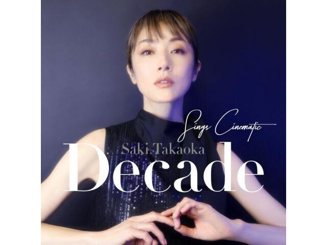 

[CD] Decade Sings Cinematic Normal Edition Саки Такаока VICL-65921 J-Pop НОВЫЙ