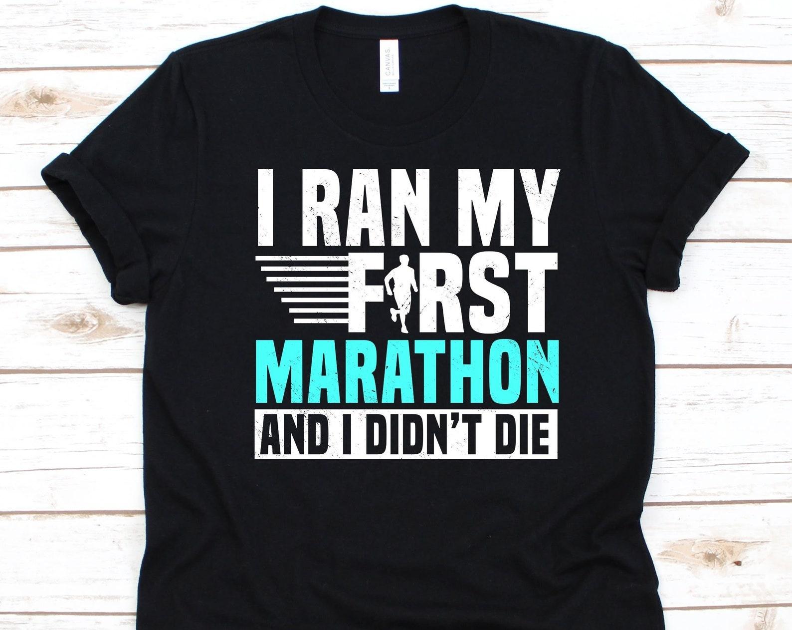 I Run My First Marathon Shirt, Gift For Marathoner, Marathon Lover, Athlete Shirt, Footrace Run Graphic, Runner Design, Long-Distance Runner XL