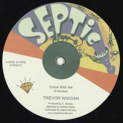 12inch Record TREVOR WIGGAN / PRINCE CARL - Come With Me (Extended) / Bring De  GGRS011 Septic Music 1979 UK Reggae, Ska & Dub