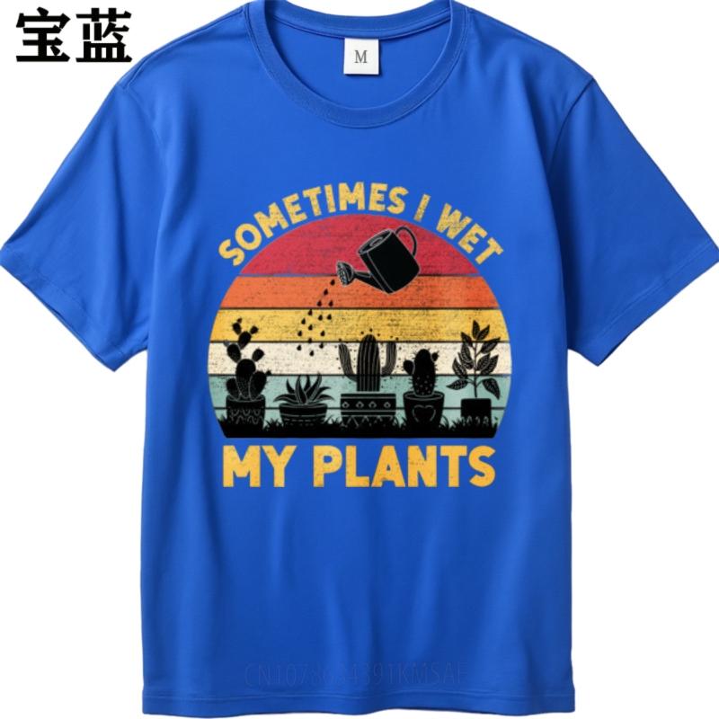 New Cotton Tshirt Comfortable Teenagers Oneck T Shirt Cotton Sometimes I Wet My Plants Anime For Him Tees Brand Teeshirt