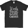 If Only Sarcasm Burned Calories T-Shirt Funny Sarcastic Gym Fitness Workout Tee