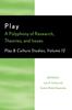 The Play : A Polyphony of Research, Theories, and Issues Book