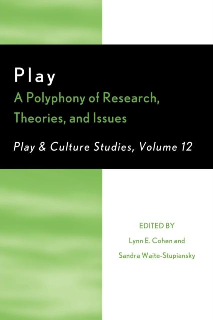 The Play : A Polyphony of Research, Theories, and Issues Book