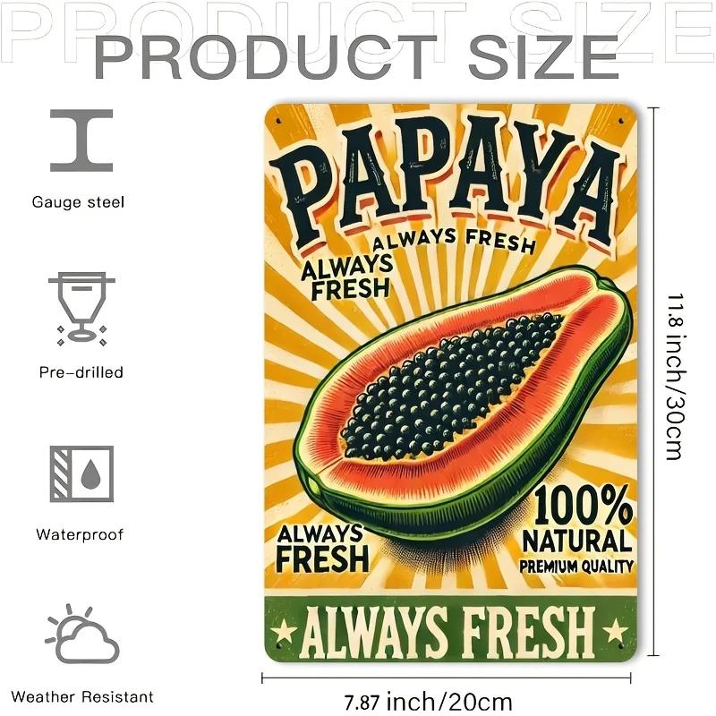 

2d Vintage Metal Sign Papaya Home Decor for Kitchen Restaurant Bedroom Garden Bathroom Garage Hotel Office 20x30cm