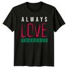 Always Love Yourself TShirt SelfLove Unisextal Birthday Gift For Him And Her
