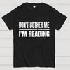 Don't Bother Me Unisex 100% Cotton Summer Casual Cool Loose T-Shirt