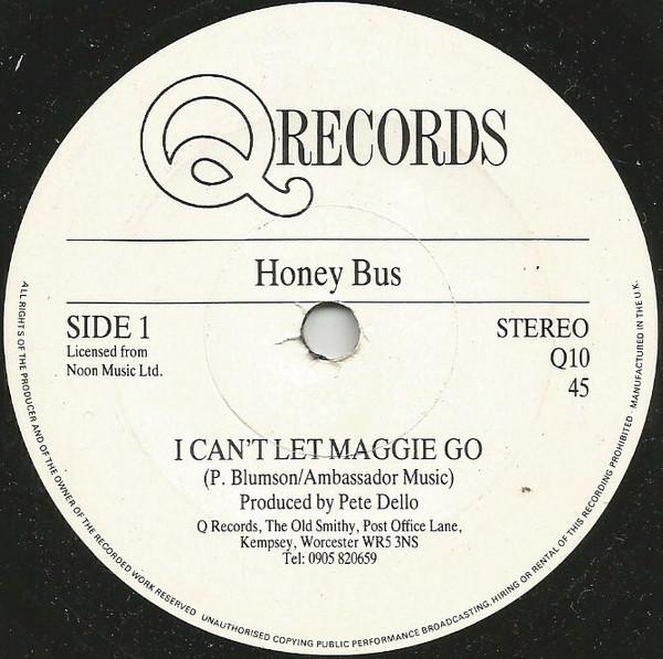

7inch Record HONEYBUS I Cant Let Maggie Go Q10 Q Records 1990 UK Pop Used