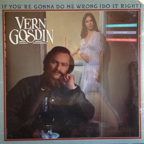 

LP Record VERN GOSDIN If Youre Gonna Do Me Wrong Do It CPL11004 Compleat Record 1983 US CountryFolk Used