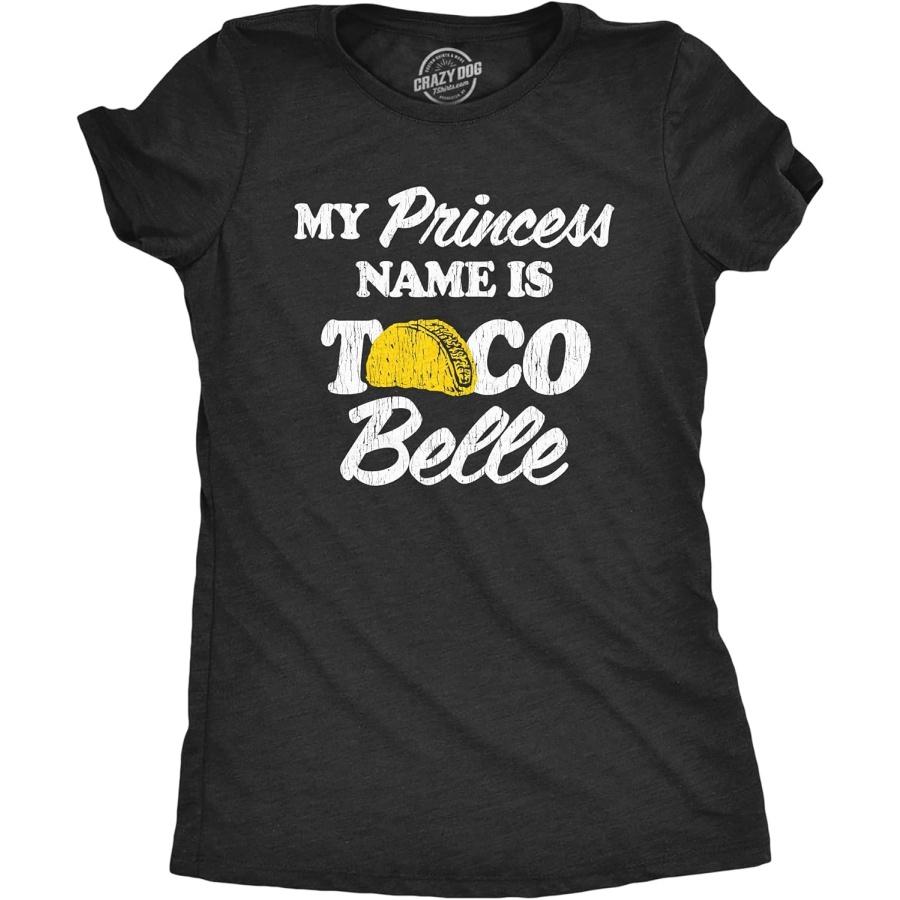 Womens My Princess Name is Taco Belle T Shirt Funny Mexican Food Graphic Tee XXXXXL разноцветный