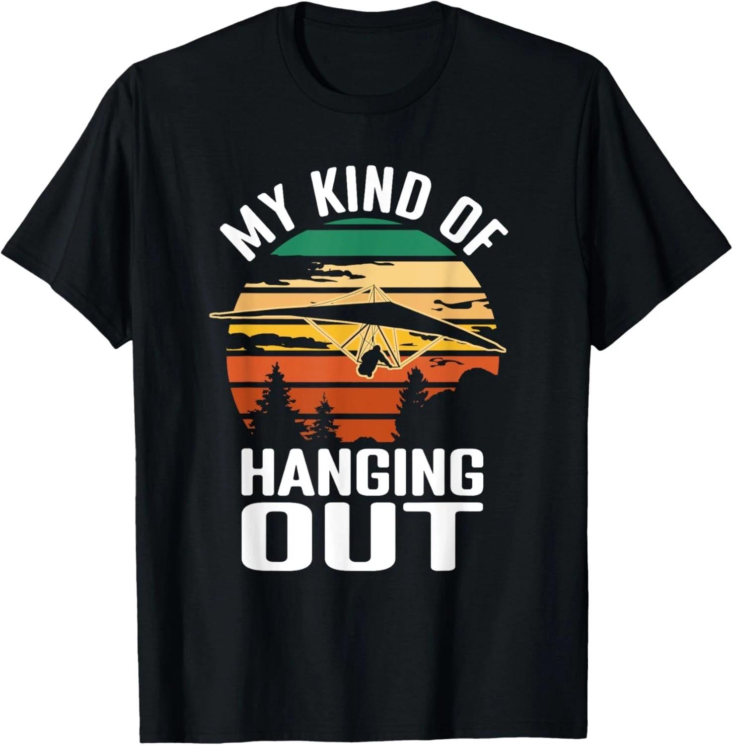 Hang Gliding My kind of Hanging out Retro Hang Glider Funny Gift Unisex T-Shirt 3XL
