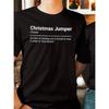Christmas Jumper Definition Shirt Funny Sarcastic Holiday Tops Fashion Streetwear Oneck Shortsleeve Cotton Unisex Tops