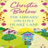 The Library On Love Heart Lane by Christie Barlow Paperback Book 9780008413231