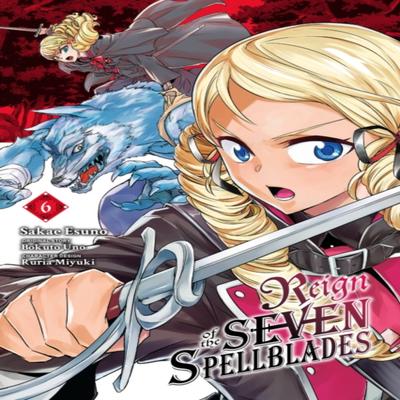 Reign of the Seven Spellblades Vol. 6 Manga by Sakae Esuno Paperback Book 9781975370930