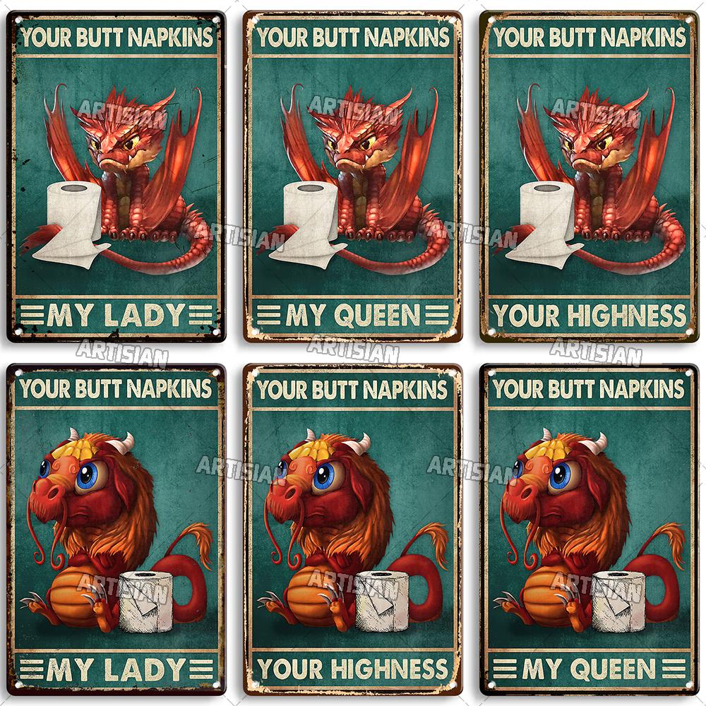 Artisian Your Butt Napkins Dragon Metal Sign Bathroom Funny Tin Plate Toilet Decorative Plaque Washing Room Wall Decor Garage