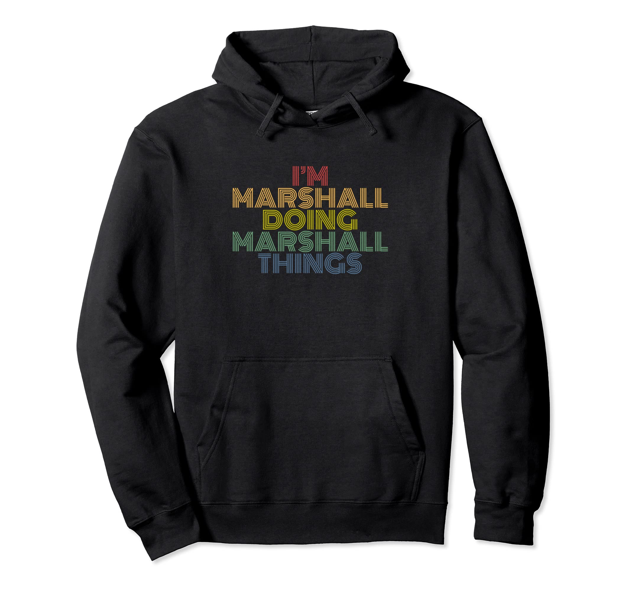 

I m Marshall Doing Marshall Things Funny Name Hoodie