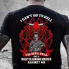 Veteran T Shirt I Cant Go To Hell The Devil Still Has A Restraining