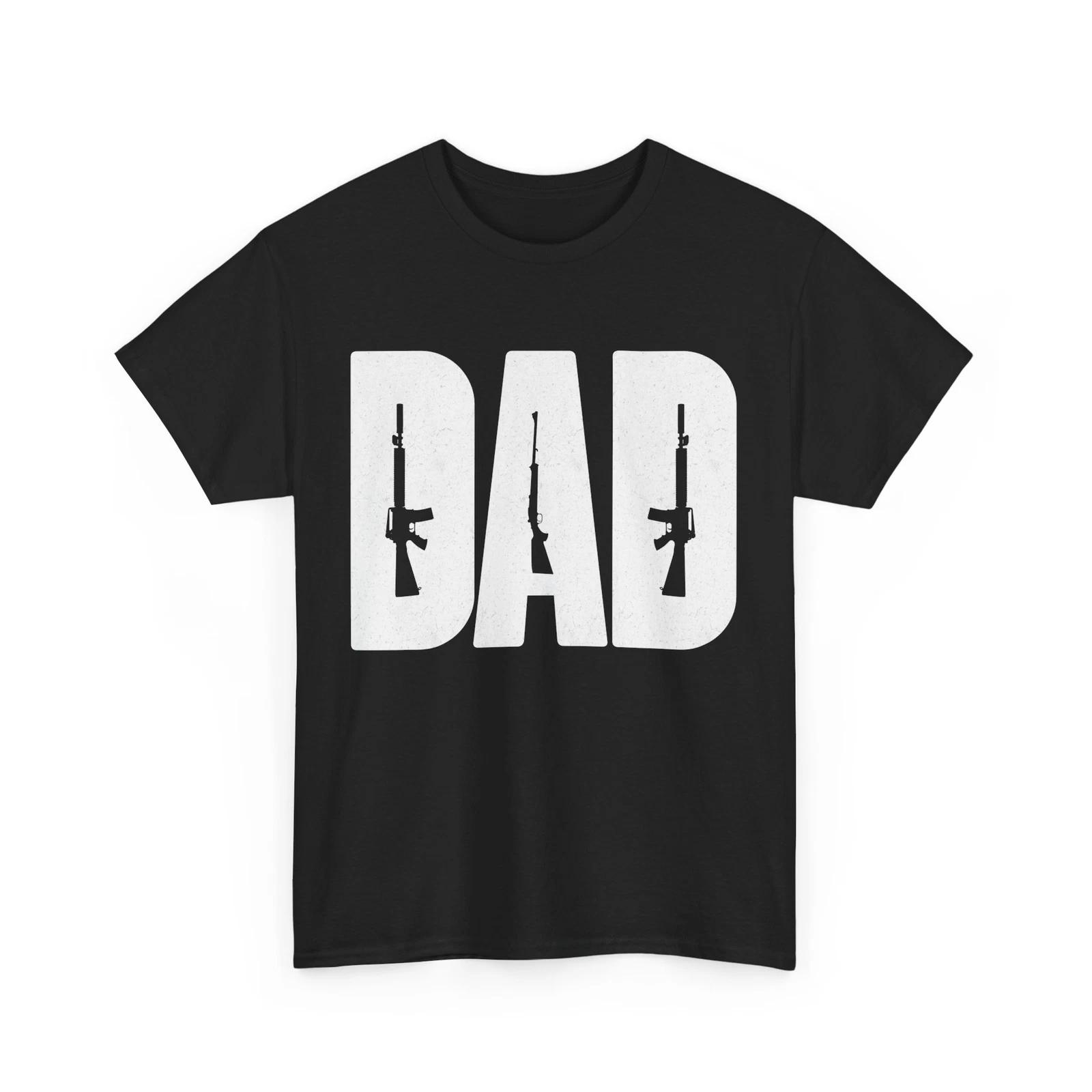 Dad Guns Shirt, Father s Day Gun Owner Gun Lovers Men Daddy T-shirt S