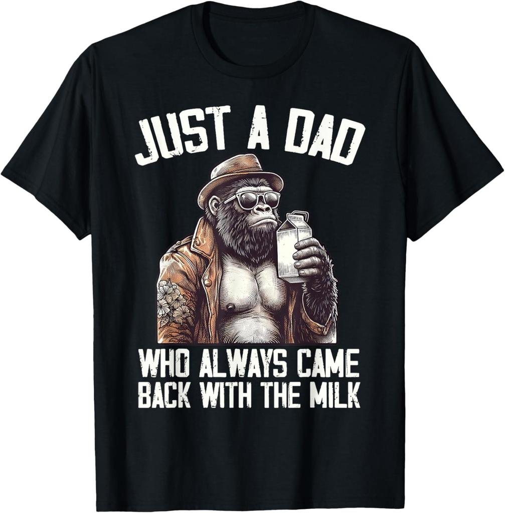 Just a Dad Who Always Came Back Bigf00t Gorilla Unisex TShirt Best Gift For Dad