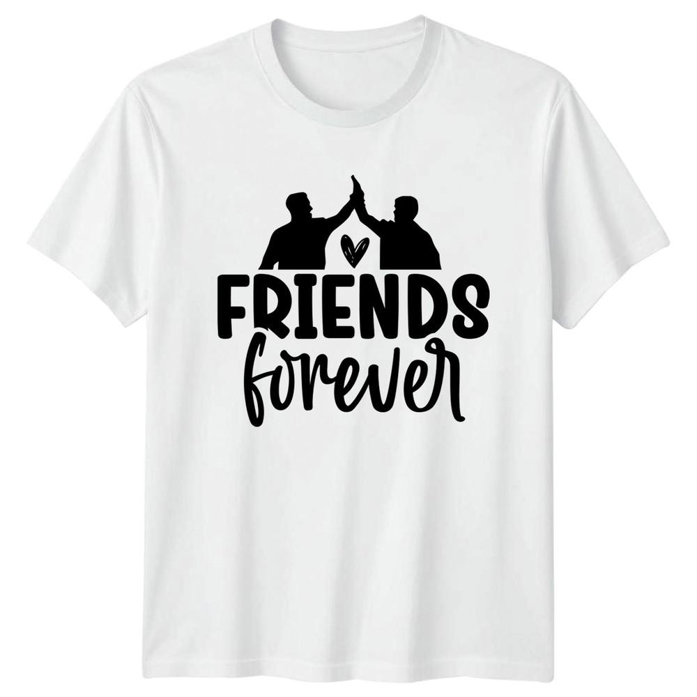 Friends Forever Unisexs TShirt Best Friends Friendship Friendship Day Gift For Him S