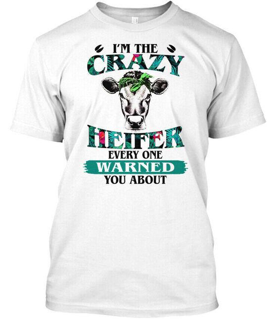 I Am The Crazy Heifer T-Shirt Made in the USA Size S to 5XL M