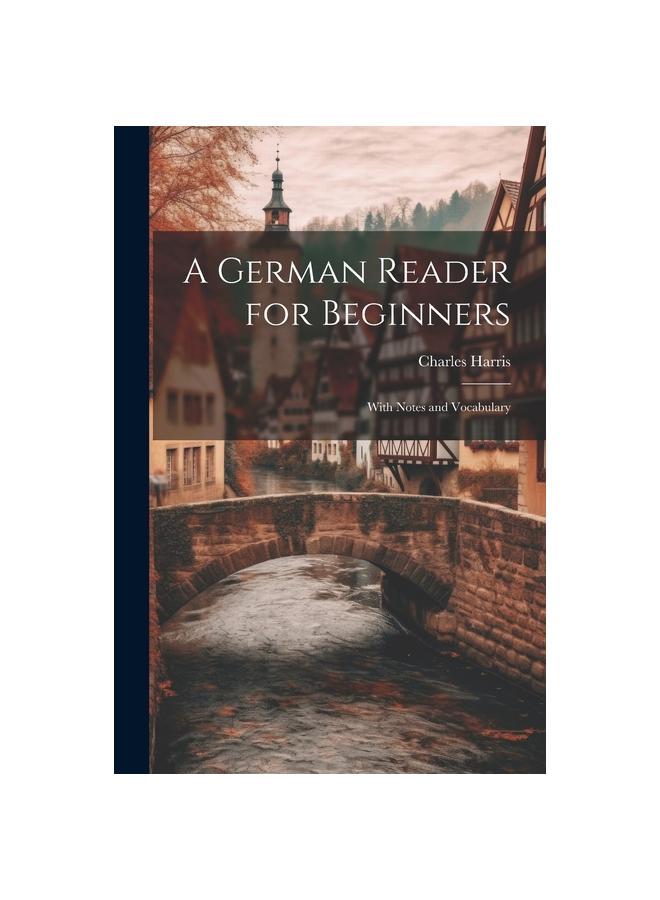 Buch A German Reader for Beginners : With Notes and Vocabulary