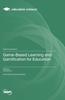 The Game-Based Learning and Gamification for Education Book