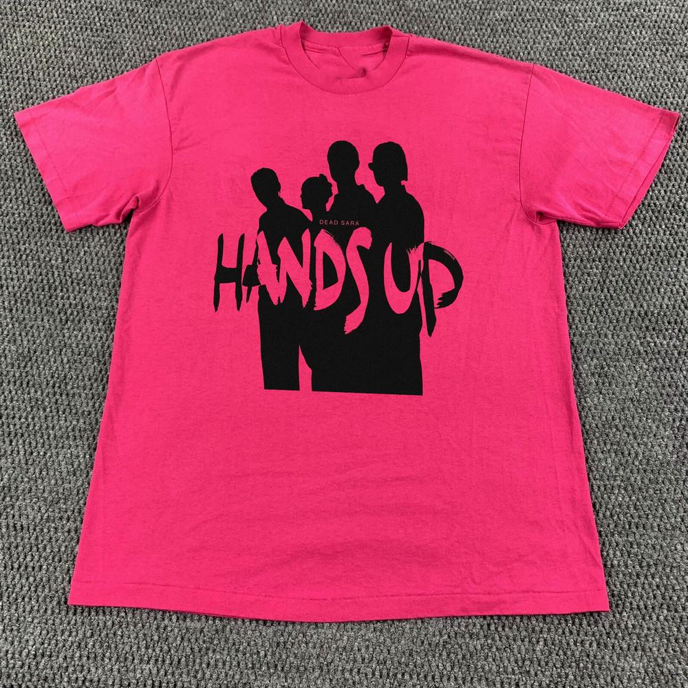 

Dead Sara Band Single “Hands Up T Shirt Pink All Size Gift Fans KK389 Unisex T-Shirt XXL
