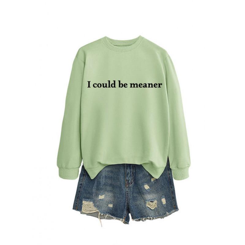 Womens Oversized Crewneck Sweatshirt With Minimalist I Could Be Meaner Print - Cotton Blend Loose Fit