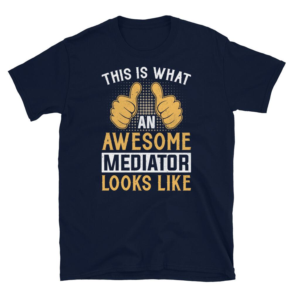 This Is What an Awesome Mediator Looks Like Short-Sleeve Unisex T-Shirt 4XL