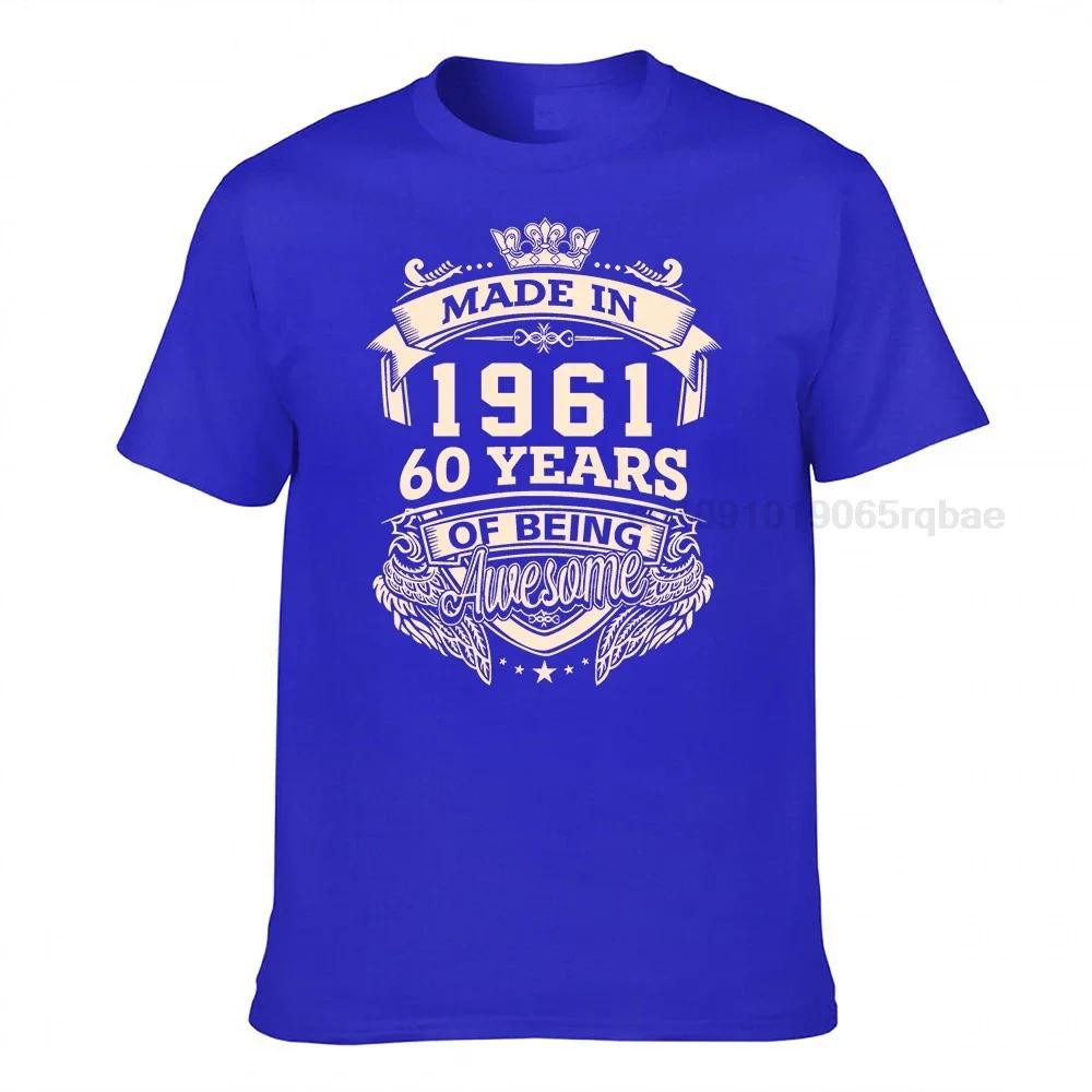 Kings Made In 1961 60 Years Of Being Awesome Tshirts Unisex Unisexs Designer T Shirt 60th Birthday Tshirts For Unisex Cotton Tees Top