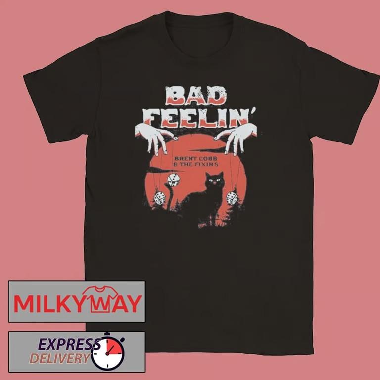 Bad Feelin’ Brent Cobb & The Fixins T-Shirt Unisex T-Shirt XXXXL