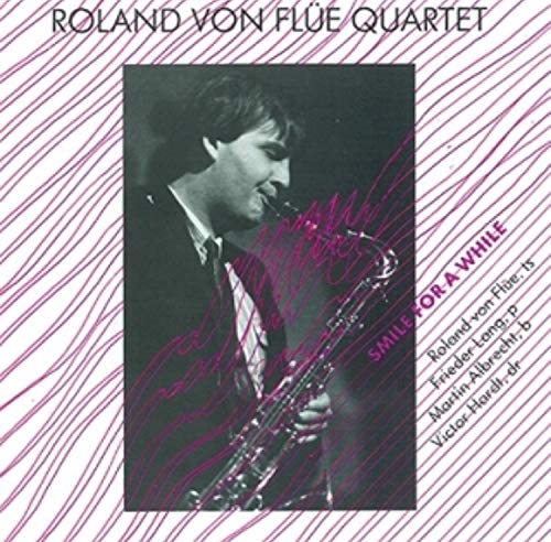 

CD ROLAND VON FLUE - Smile For A While US Music Others Used