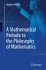 The A Mathematical Prelude To the Philosophy of Mathematics Book