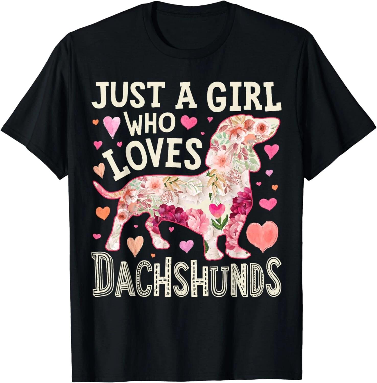

Dachshund Just A Girl Who Loves Dachshunds Dog Flower Floral Gift Unisex T-Shirt XL