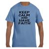 Christian Religious T Shirt Keep Calm and Have Faith