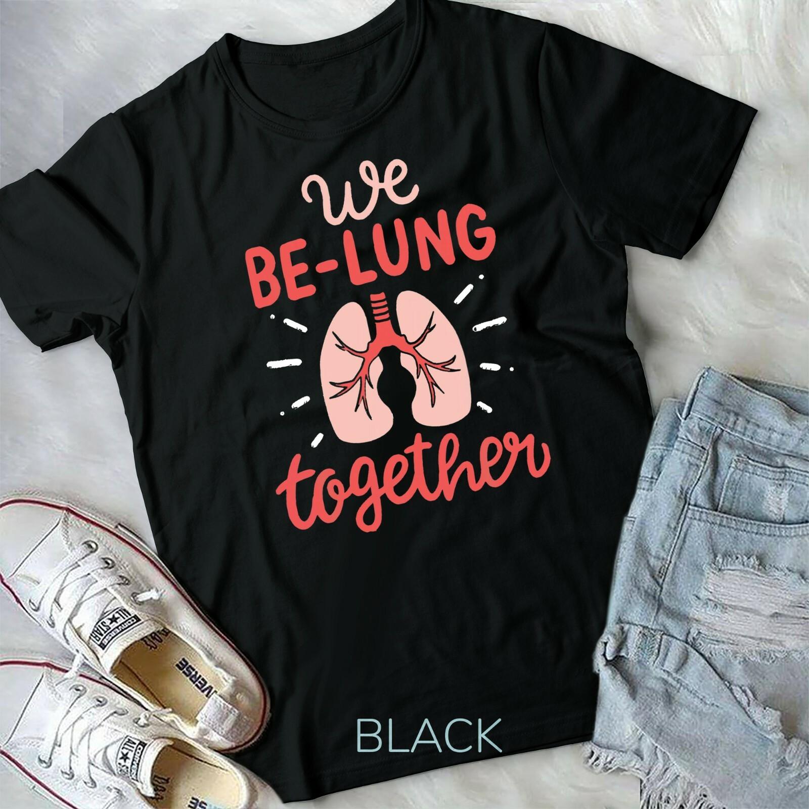 We BeLung Together Respiratory Therapist Valentine T-shirt Unisex T-shirt M