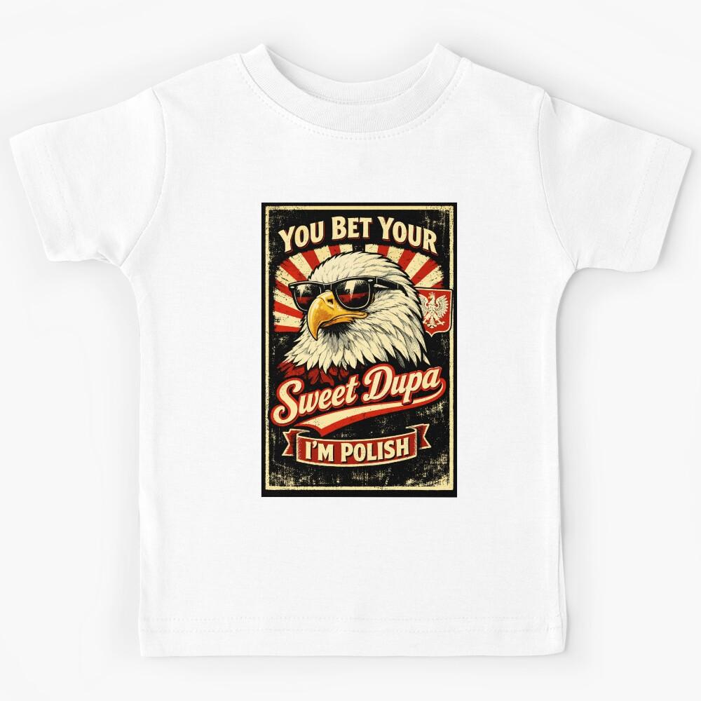 Retro Poland Eagle: You Bet Your Sweet Dupa! Kids T-Shirt 120