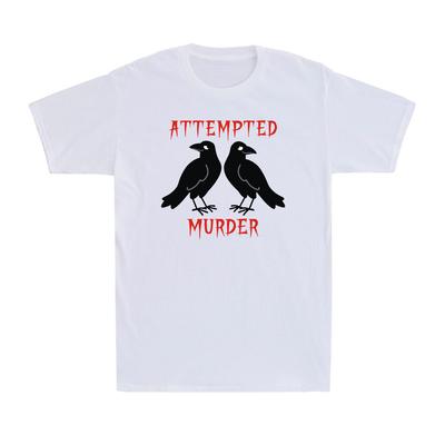 Attempted Murder Funny Crow Birds Gothic Horror Offensive Joke Men's T-Shirt