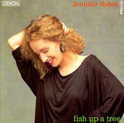 

CD ДЖЕННИФЕР РОБИН - Fish Up A Tree 8175770592 Denon 1990 США Рок Б/У