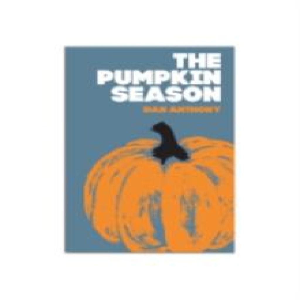 The Pumpkin Season by Dan Anthony Hardback Book 9781903110805