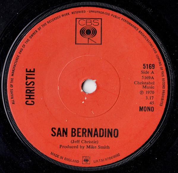 

7inch Record CHRISTIE - San Bernadino S5169 CBS 1970 UK Rock Used