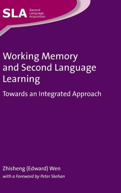 The Working Memory and Second Language Learning : Towards an Integrated Approach Book